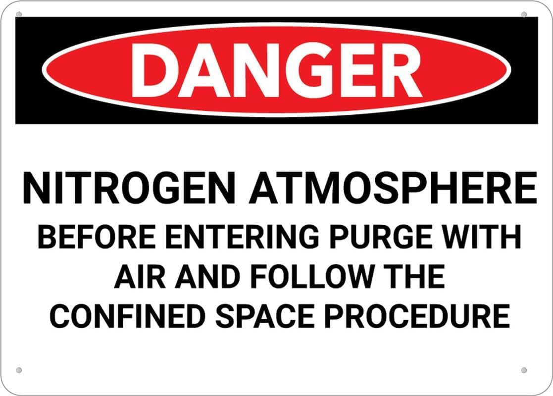 Danger Nitrogen Atmosphere Purge with Air Before Entering Rust Free Aluminum Tin Sign - Decor with Pre-Drilled Holes for Home Garden, Yard - 12x16 Inch​