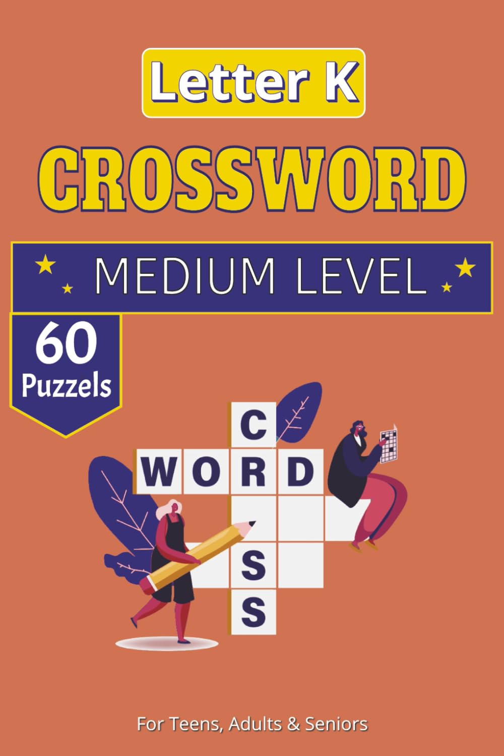 Letter K Crossword Puzzle Book: The Letter K Collection: 60+ Themed Puzzles | 120 Pages | 6x9 Size