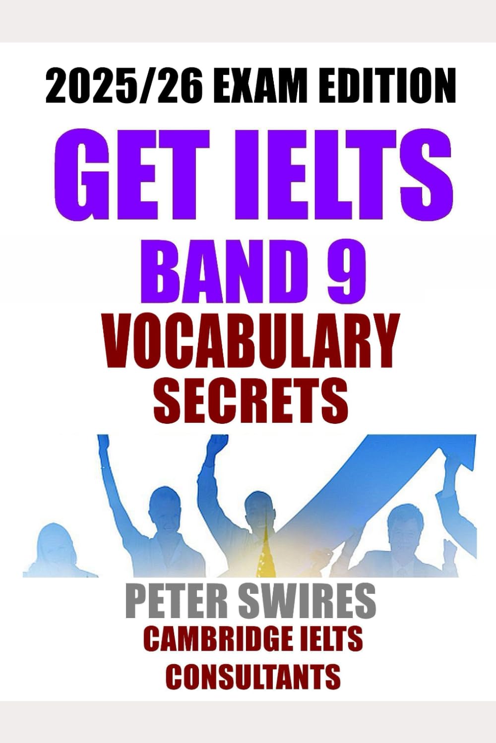 IELTS Band 9 Vocabulary Secrets (IELTS Practice)