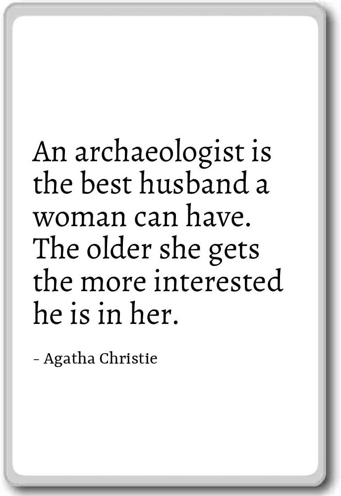 Un Archeologue Est Le Meilleur Mari Une Femme Agatha Christie Citations Aimant De Refrigerateur Blanc Amazon Fr Cuisine Et Maison Un Archeologue Est Le Meilleur Mari Une Femme Agatha Christie Citations Aimant De Refrigerateur Blanc Amazon Fr Cuisine Et Maison