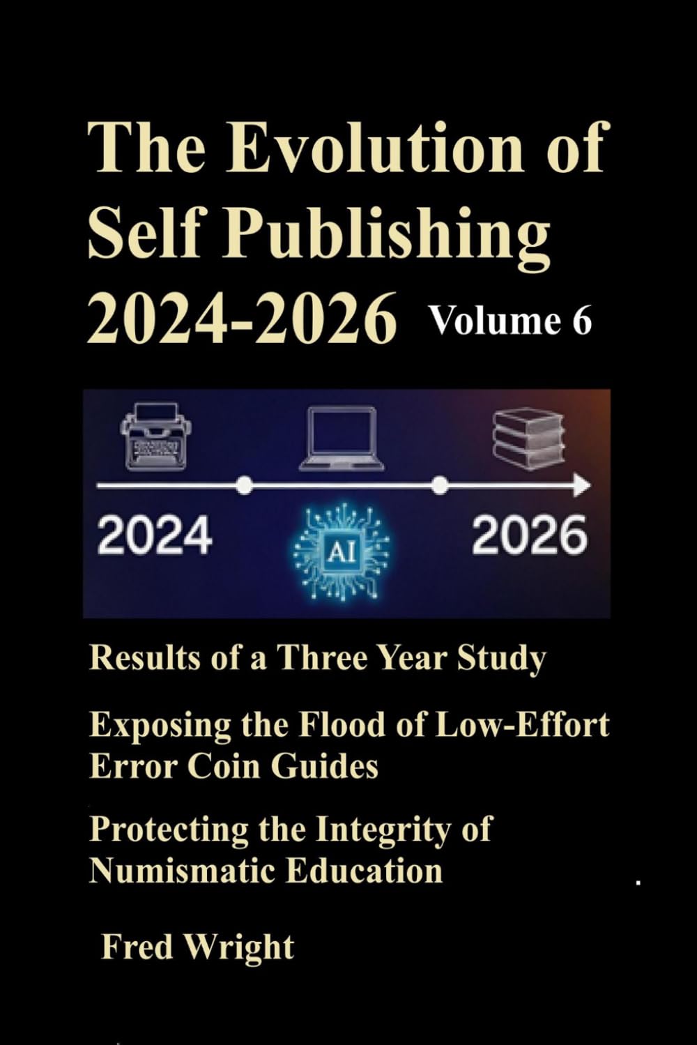 The Evolution of Self-Publishing 2024-2026 volume 6: Error Coin Book, Coin Value Guide, US Error Coins, Coin Guide 2026, Mint Errors