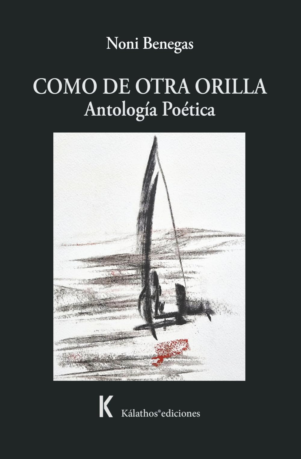 Como de otra orilla: Antología Poética: 26 (Poesía)