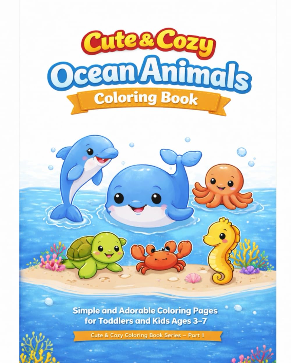 Cute and Cozy Ocean Animals Coloring Book