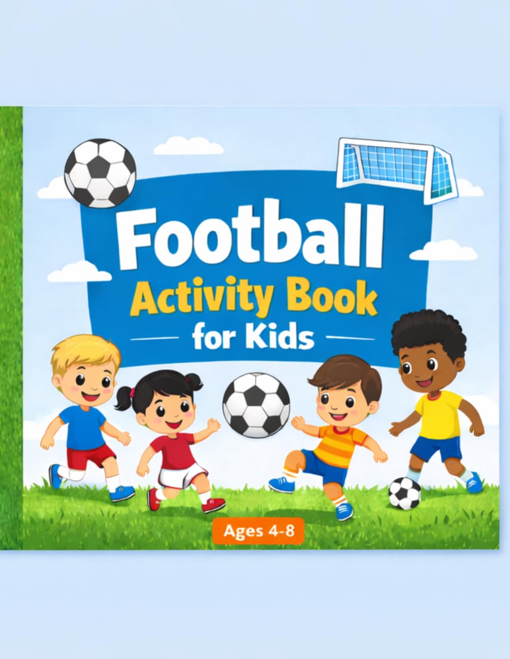 My First Football Activity Book: Fun Mazes, Games & Colouring for Kids Ages 4-8