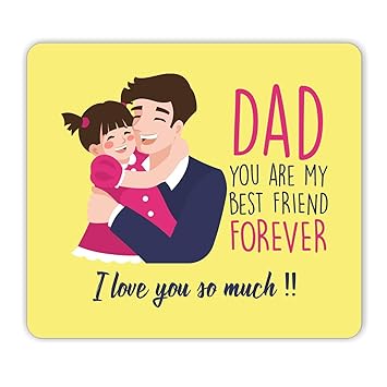 TheYaYaCafe Dad You are My Best Friend Forever Printed Mouse Pad for Dad