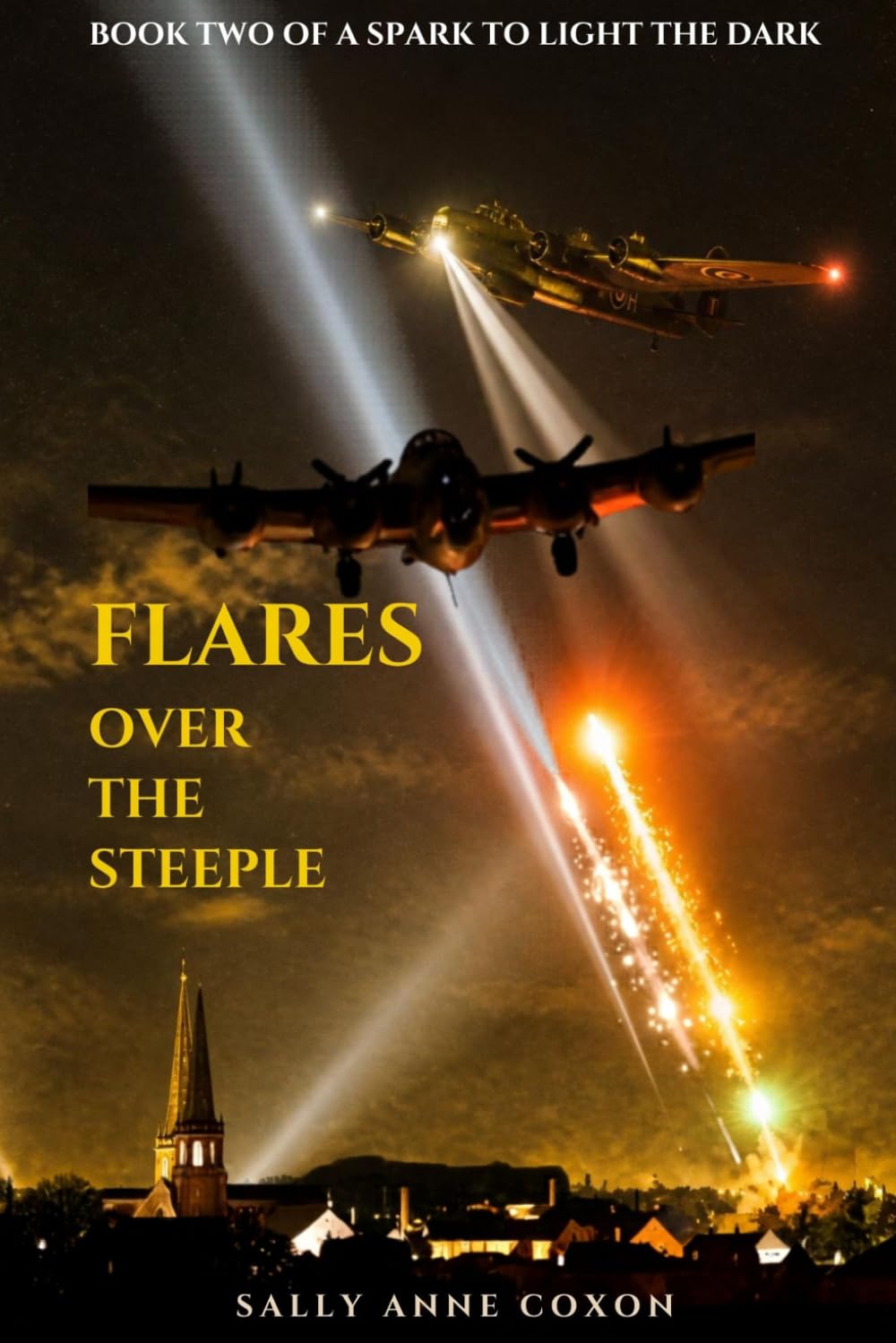 Flares Over The Steeple (A Spark to Light the Dark)