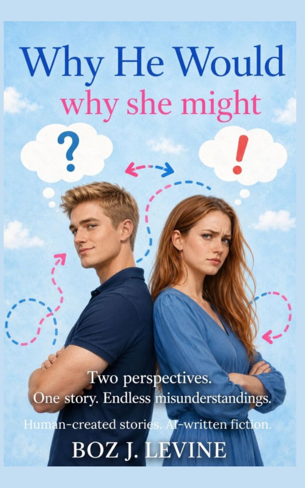 Why He Would. Why She Might: She needs a reason to sleep with him. He just needs a chance.
