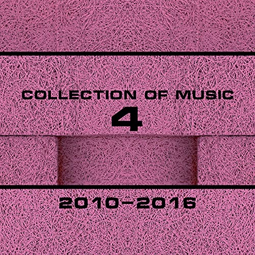 Play Collection of Music 2010-2016, Vol. 4 by VARIOUS ARTISTS on Amazon ...