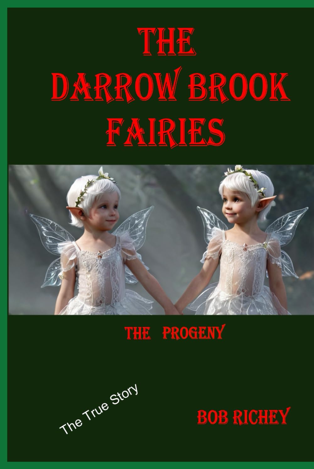 The Darrow Brook Fairies: The Progeny (The Darrow Brook Fairies - The Darbries)