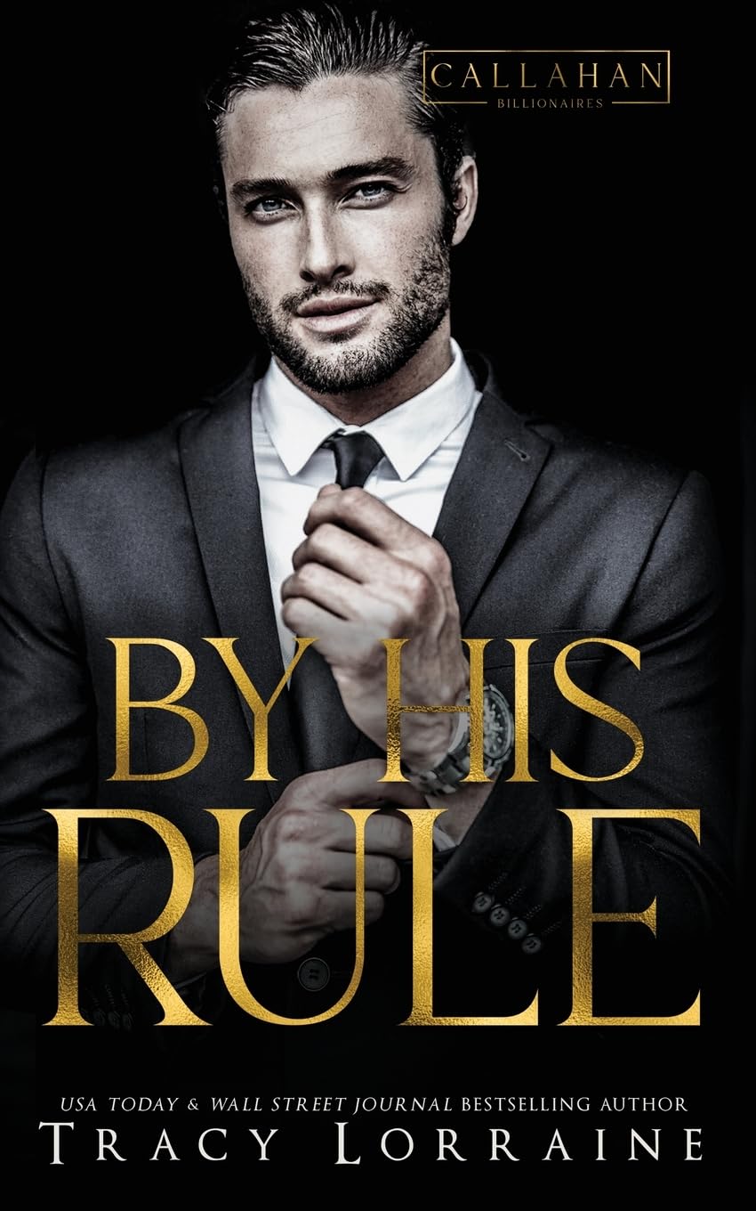 By His Rule: A Billionaire Fake Dating Romance (Callahan Billionaires)