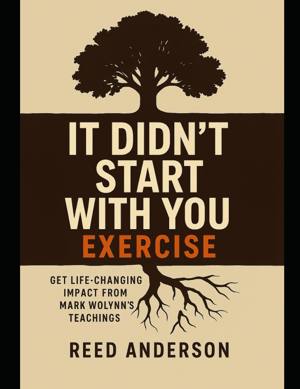It Didn’t Start With You Exercise: Get Life-Changing Impact from Mark Wolynn’s Teachings