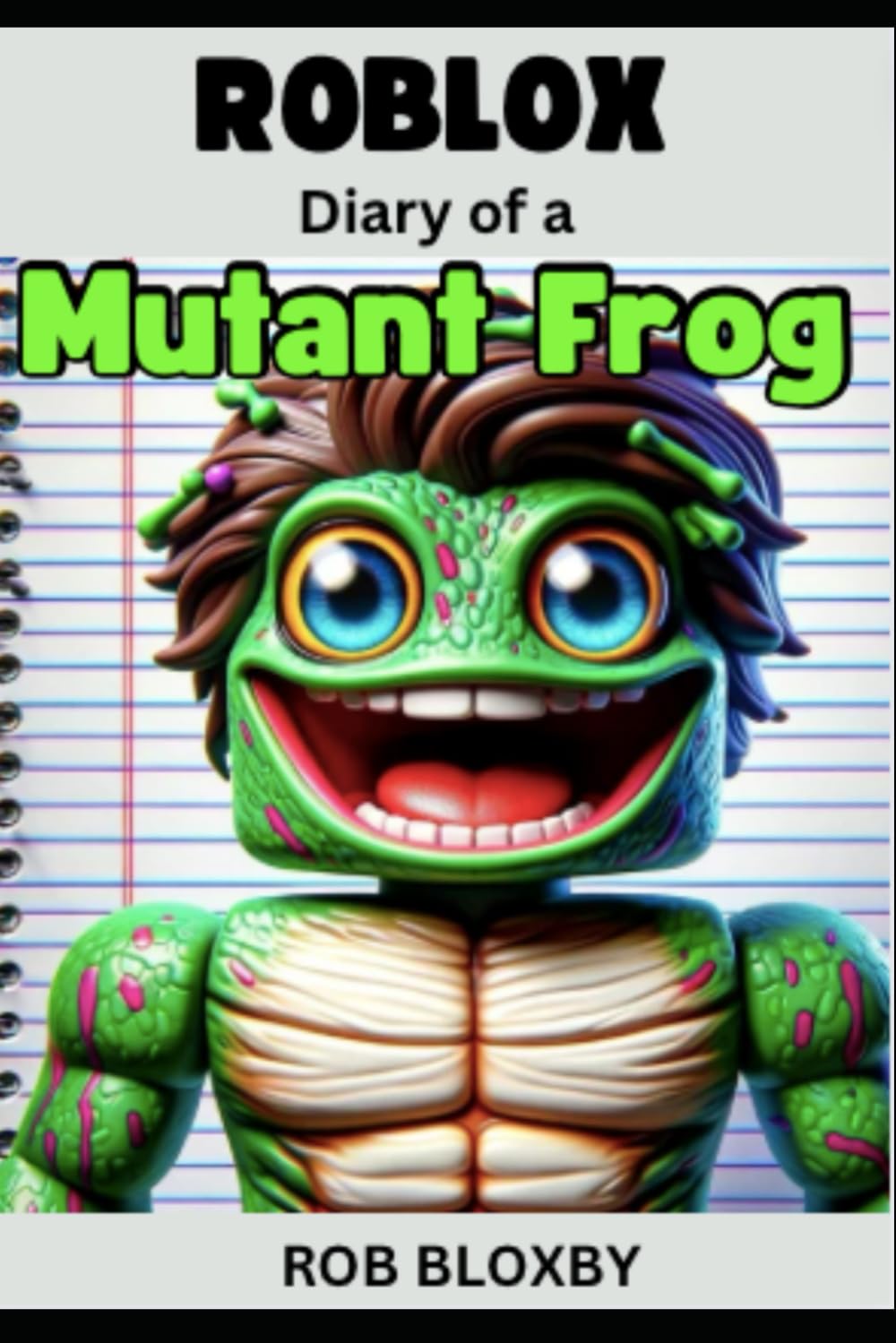 ROBLOX: Diary of a Mutant Frog: Unofficial Story Books