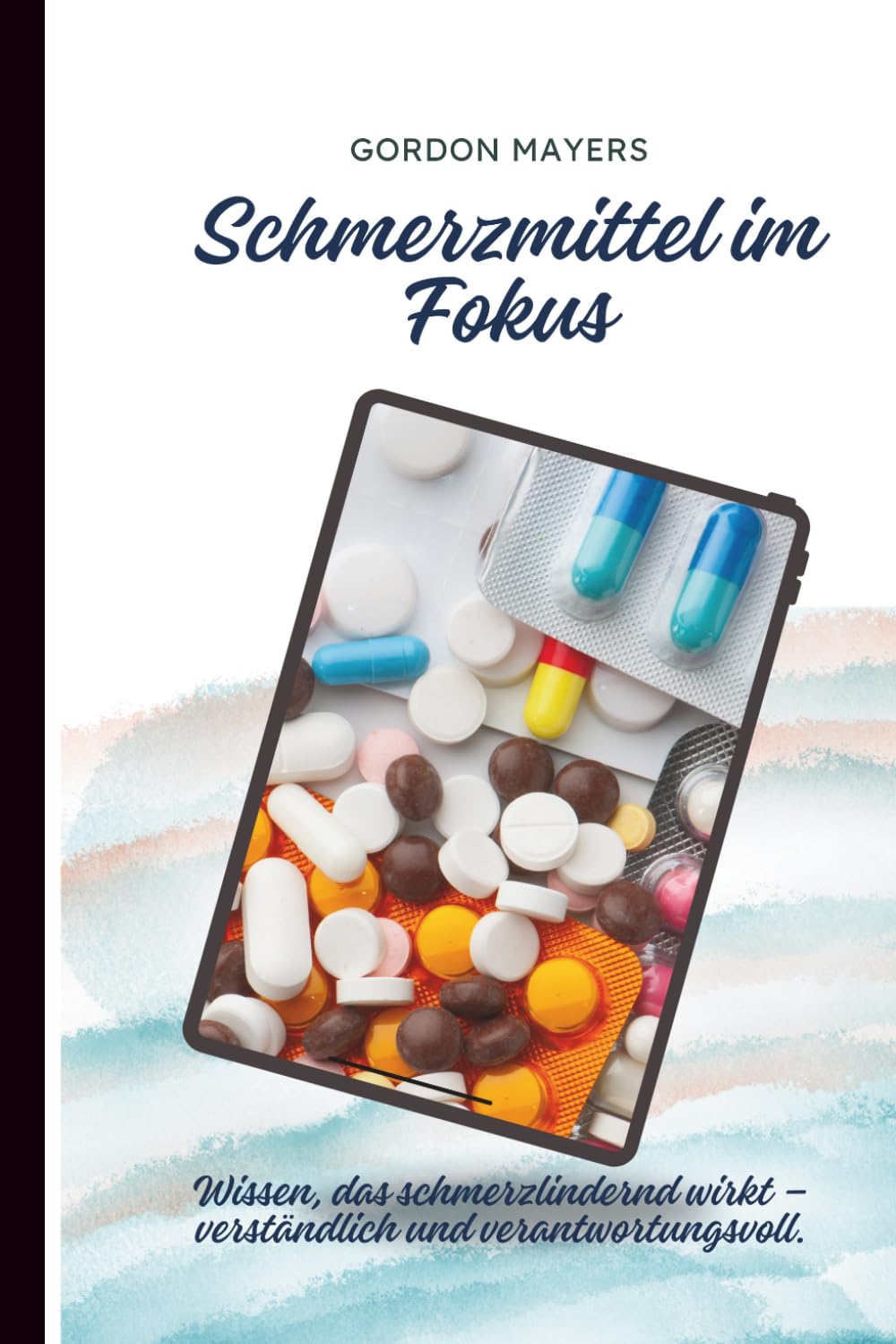 Schmerzmittel im Fokus: Wissen, das schmerzlindernd wirkt – verständlich und verantwortungsvoll.