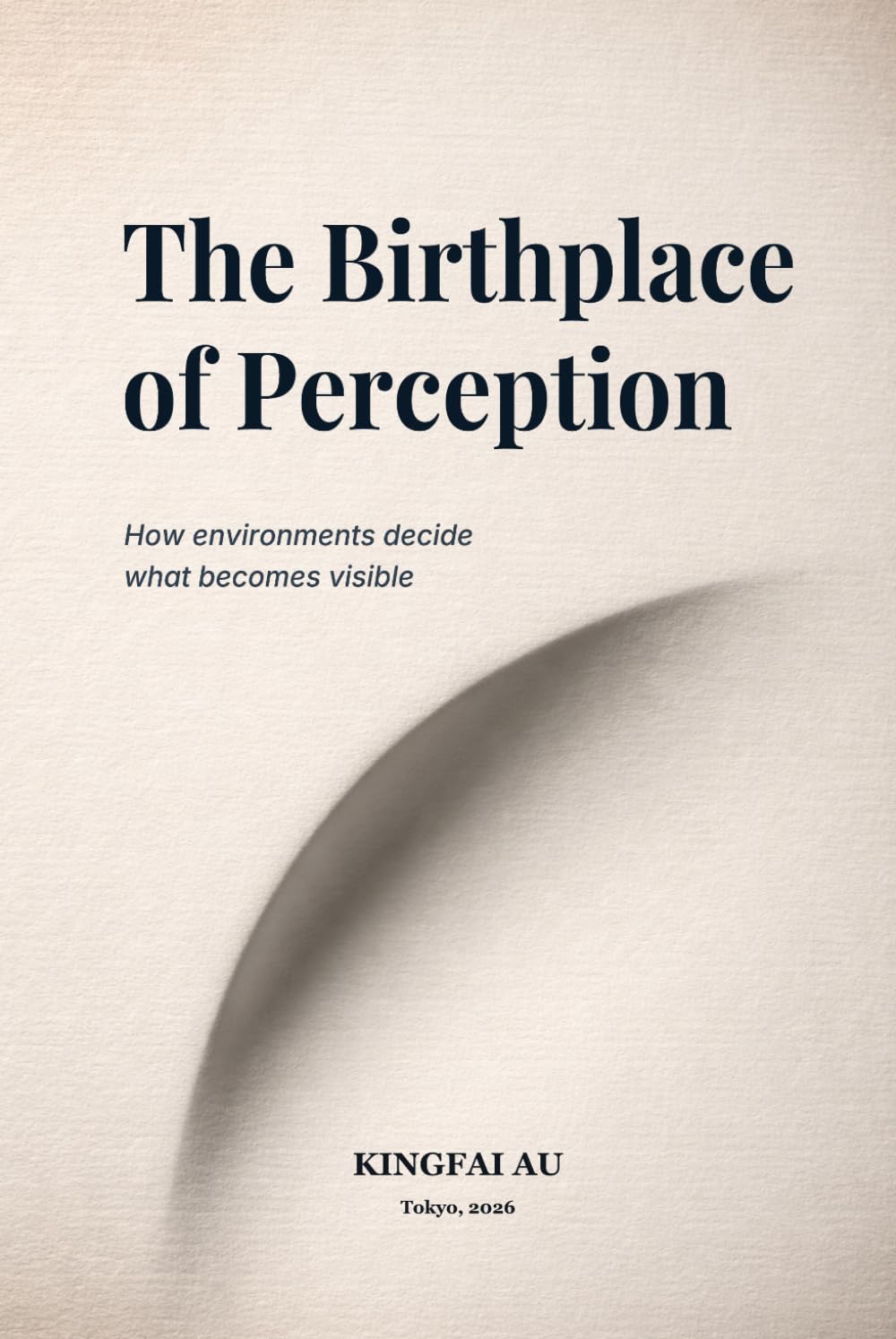 The Birthplace of Perception: How environments decide what becomes visible