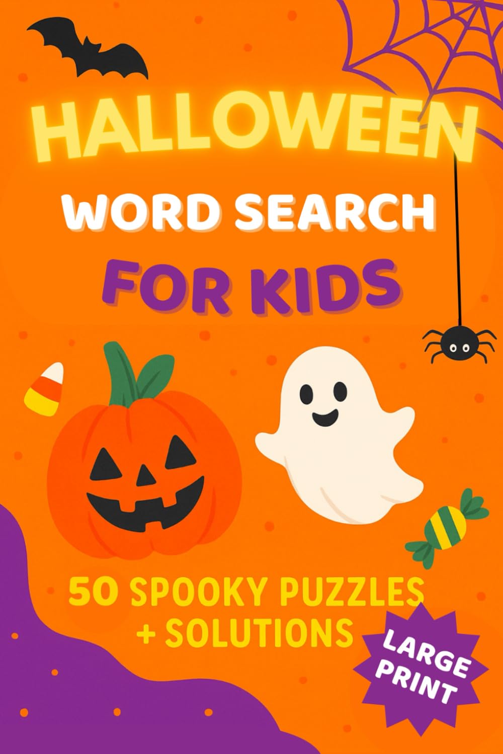 HALLOWEEN WORD SEARCH FOR KIDS: Wordsearch Puzzle Book for all the family | LARGE PRINT Word Games | Activity Book with Pumpkins, Ghosts & Spooky Monsters | Over 400 words to find