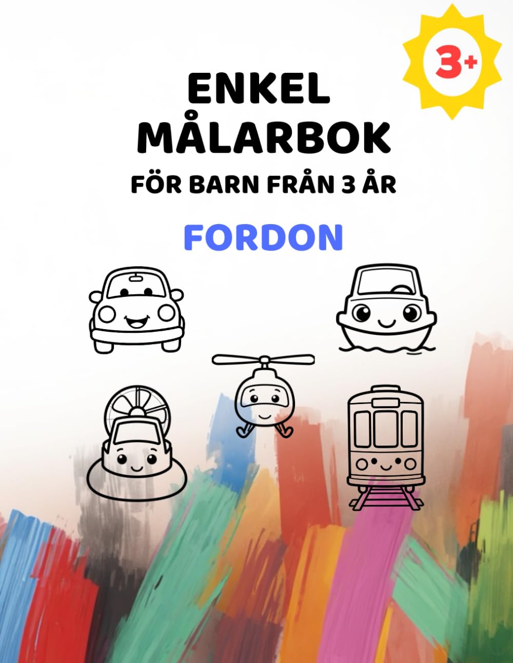Enkel Målarbok för barn från 3 år: Fordon: Stora bilder med extra tjocka linjer