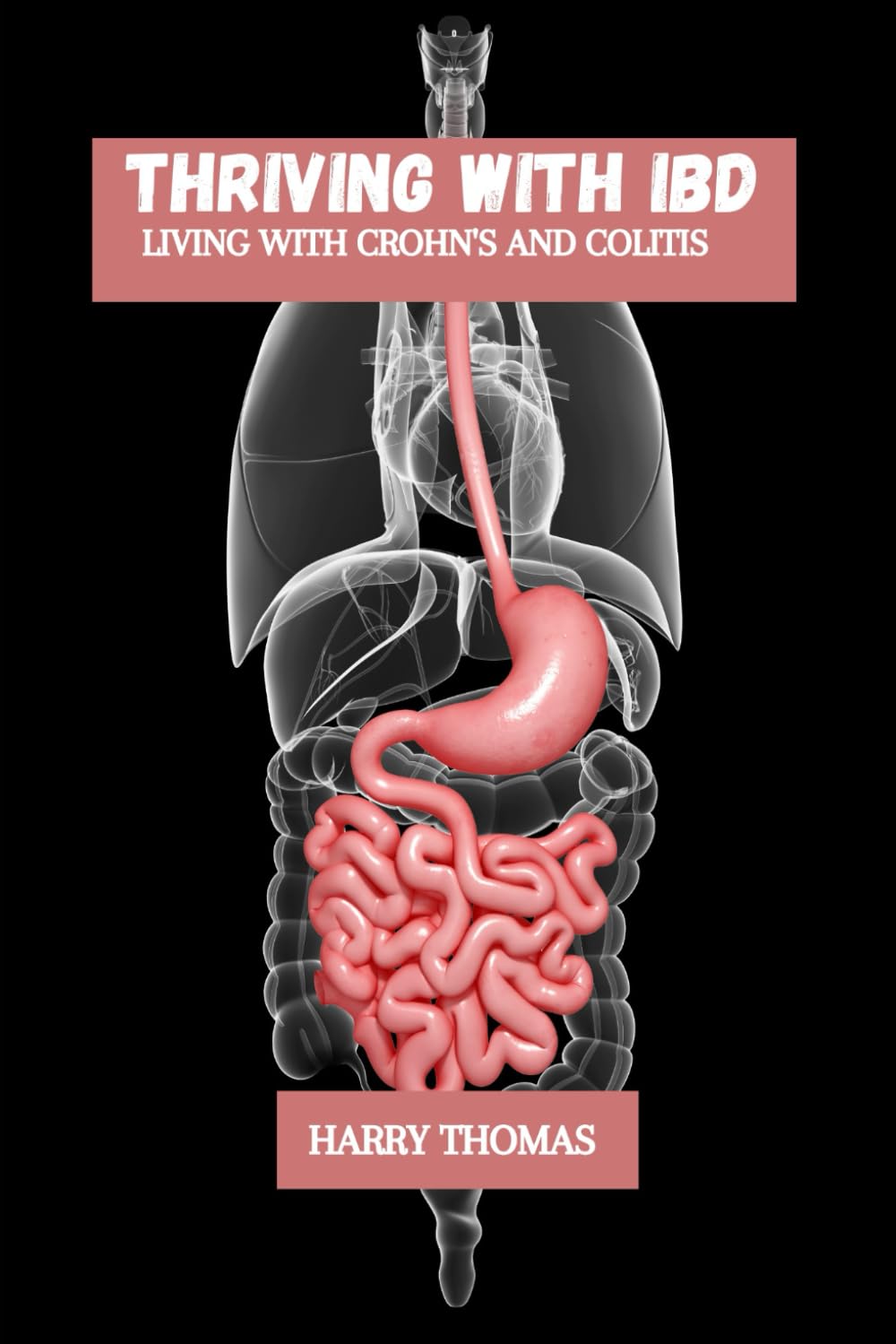 Thriving with IBD: Living with Crohn's and colitis