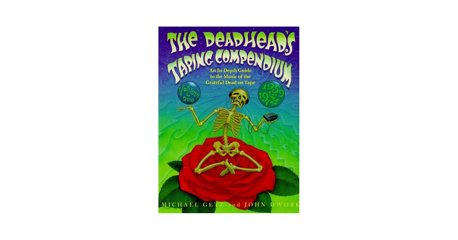洋書 DEADHEADS' TAPING COMPENDIUM Volume I The Deadhead's Taping Compendium, Volume 1: An In-Depth Guide to