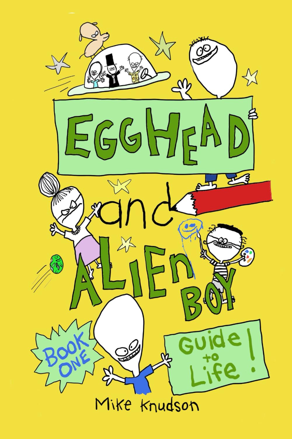 Egghead and Alien Boy: Guide to Life Book One