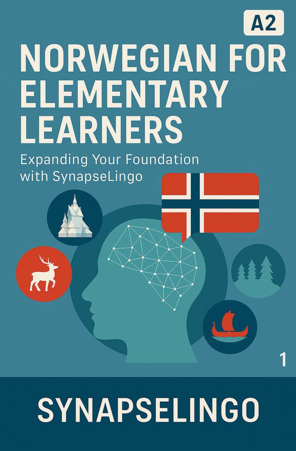 Norwegian for Elementary Learners: Expanding Your Foundation with SynapseLingo (Learn Norwegian)