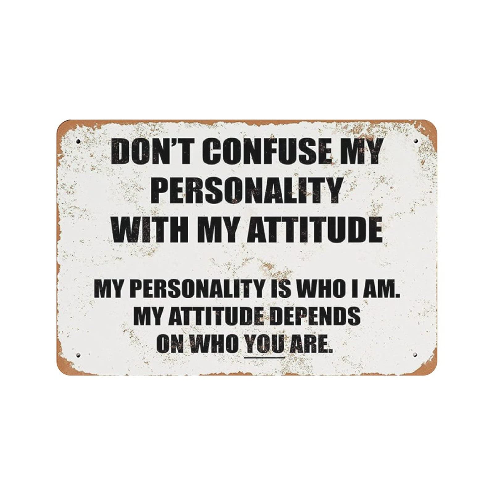 Don't Confuse My Personality with My Attitude Tin Sign Metal Plaque Art Hanging Iron Painting Retro Home Kitchen Garden Garage Wall Decor 8"x12"