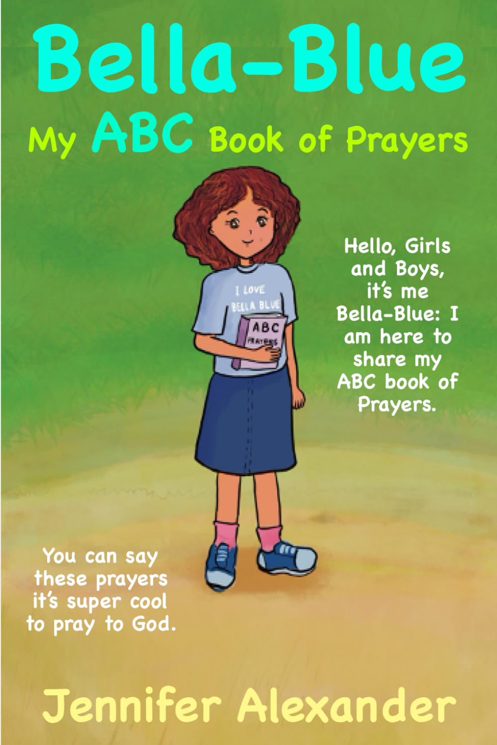 Bella-Blue: My ABC Book of Prayers (The Bella-Blue Children's Book Series)
