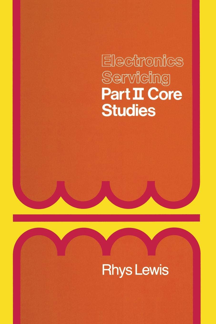 Electronics Servicing: Part II Core Studies