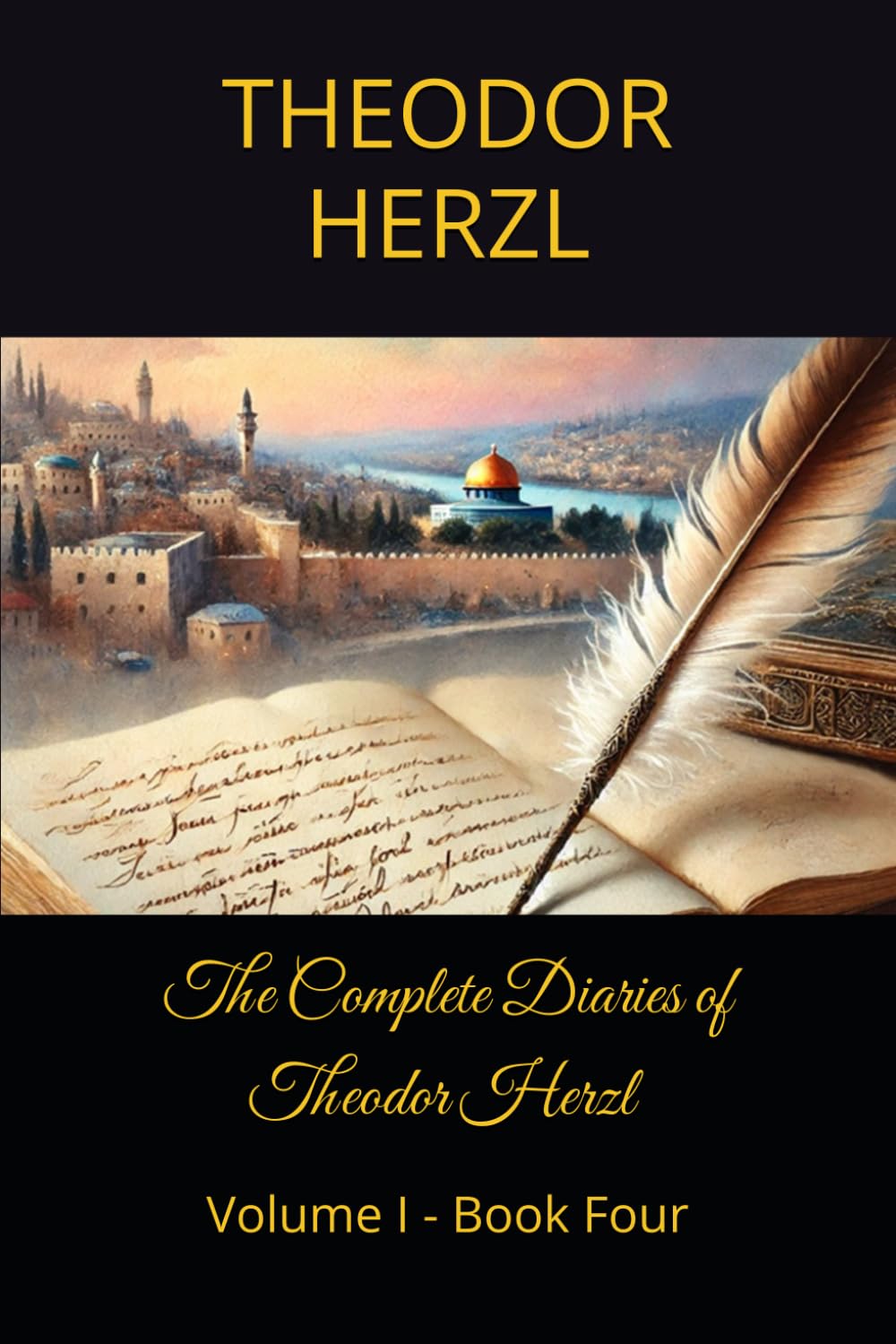 THE COMPLETE DIARIES OF THEODOR HERZL: Volume I - Book Four