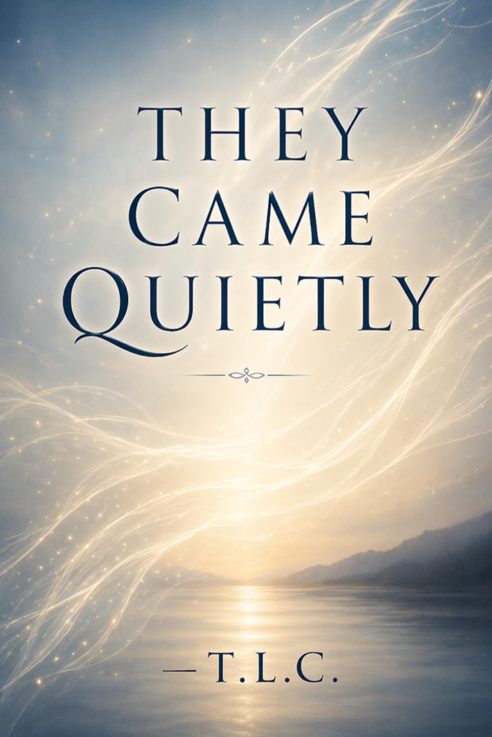 They Came Quietly