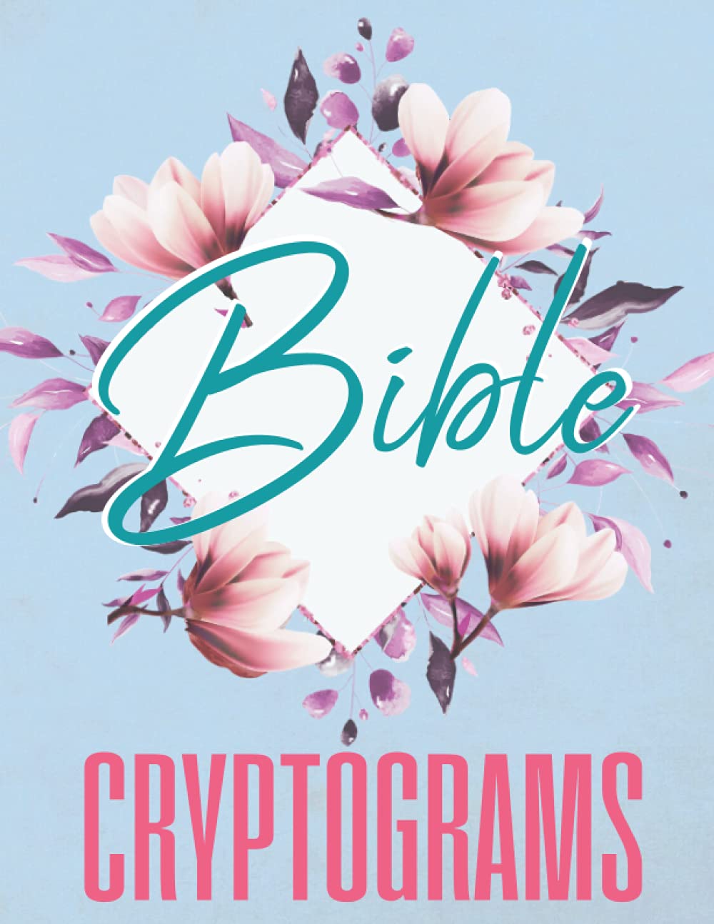 Bible Cryptograms: 200 Difficult Large Print Puzzles, 2 Per Page