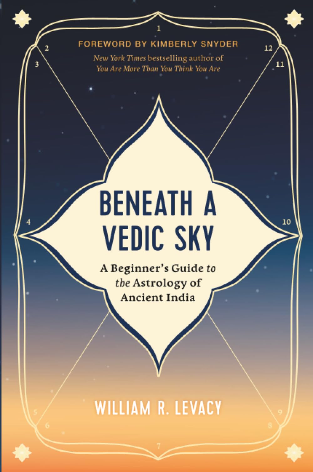 Beneath a Vedic Sky: A Beginner's Guide to the Astrology of Ancient India