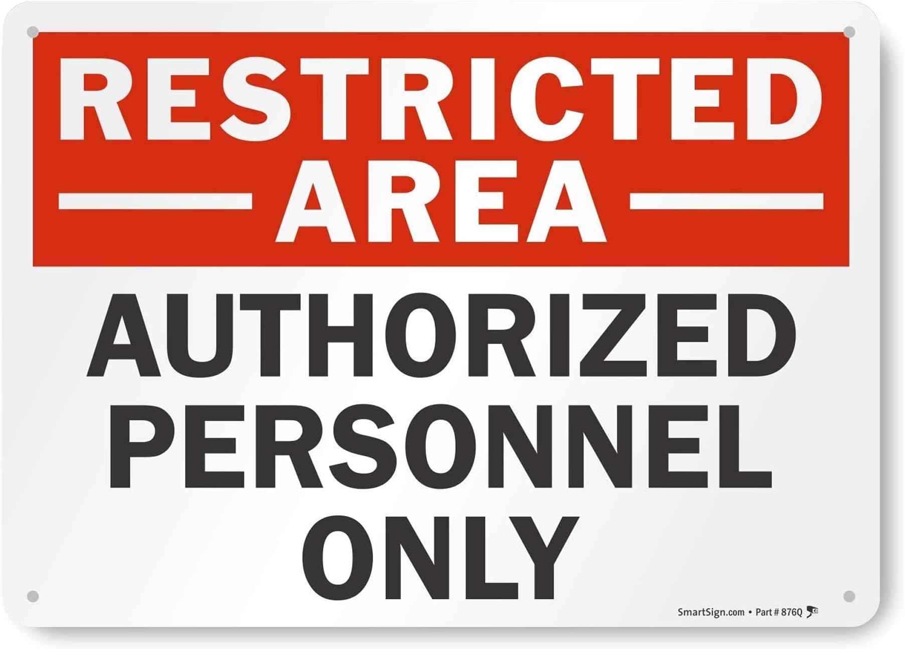 10 x 14 inch “Restricted Area - Authorized Personnel Only” Metal Sign, 40 mil Laminated Rustproof Aluminum, Red, Black and White