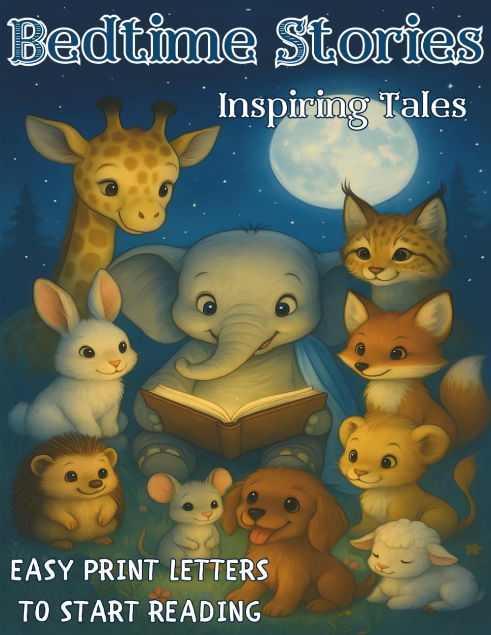 BedTime Stories: Inspiring Tales with Gentle Lessons and Charming Friends for Growing Hearts