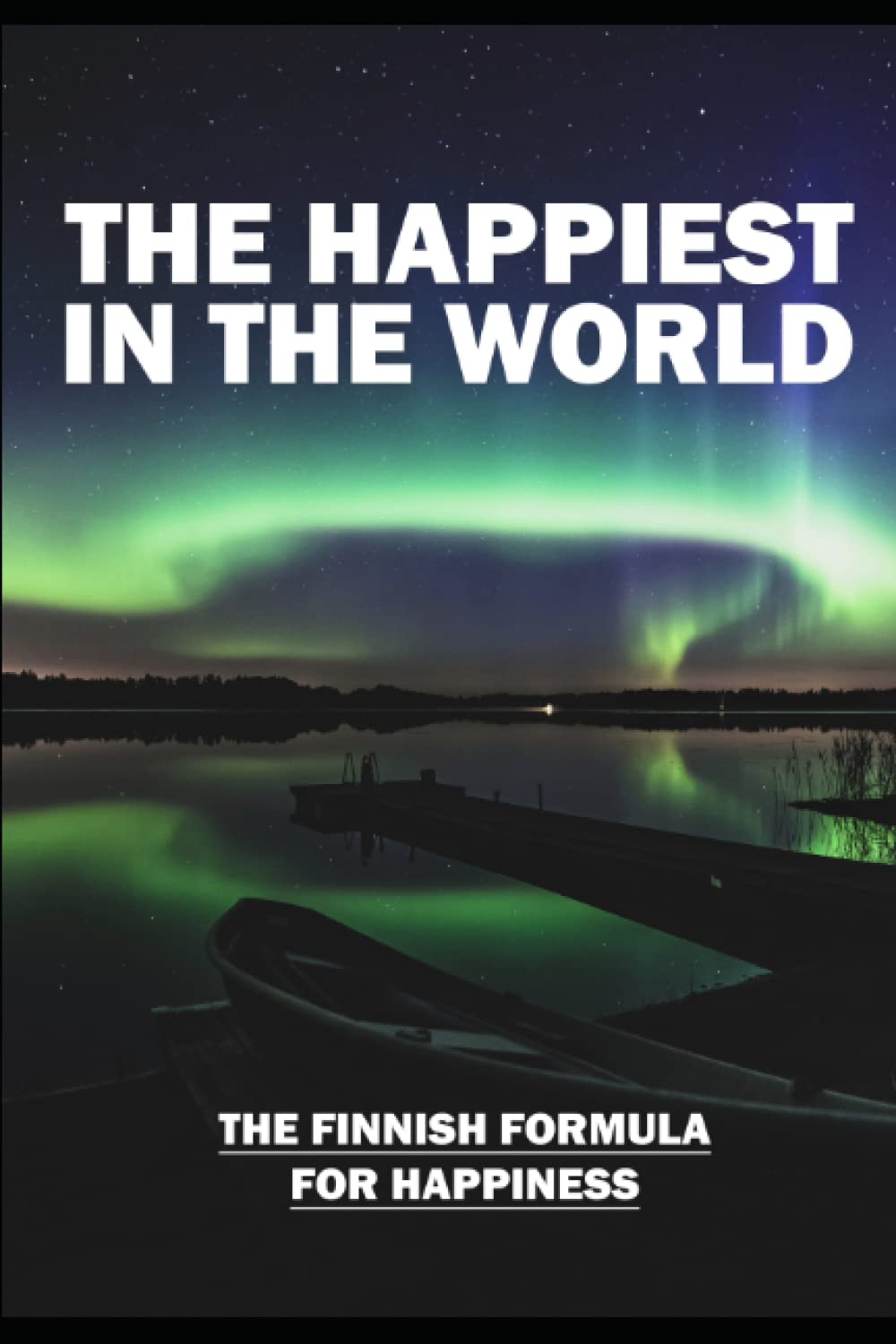The Happiest In The World: The Finnish Formula for Happiness