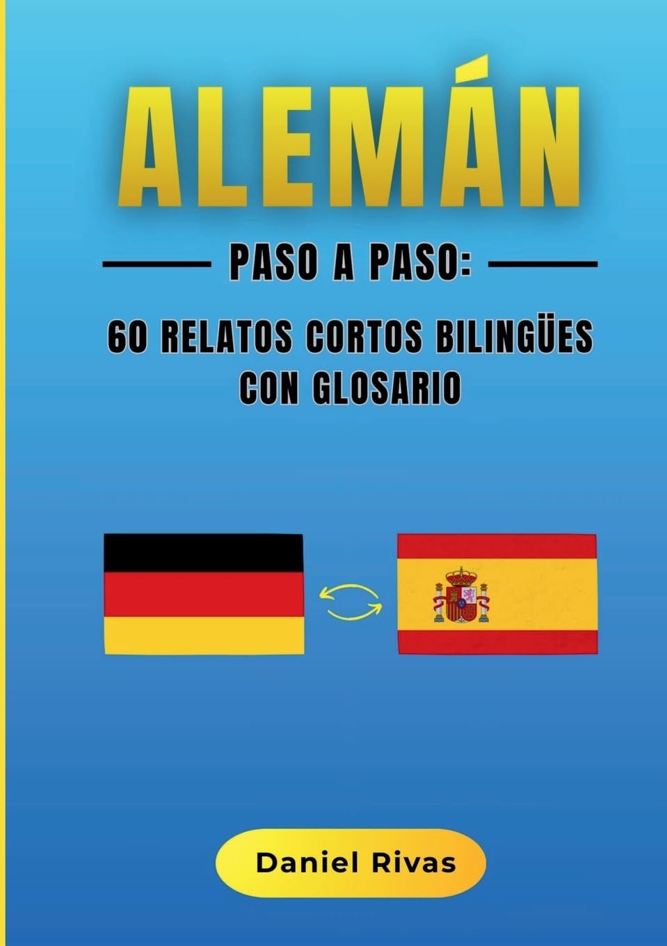 Alemán Paso a Paso: 60 Relatos Cortos Bilingües con Glosario