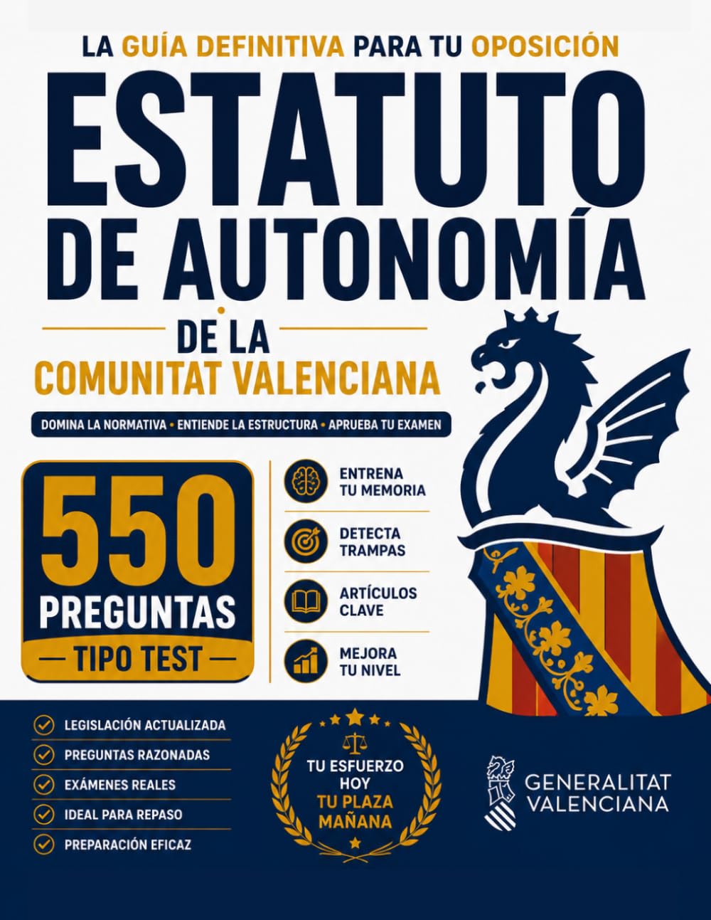 TEST OPOSICION ESTATUTO DE AUTONOMIA GVA: 550 Preguntas Clave para Oposiciones