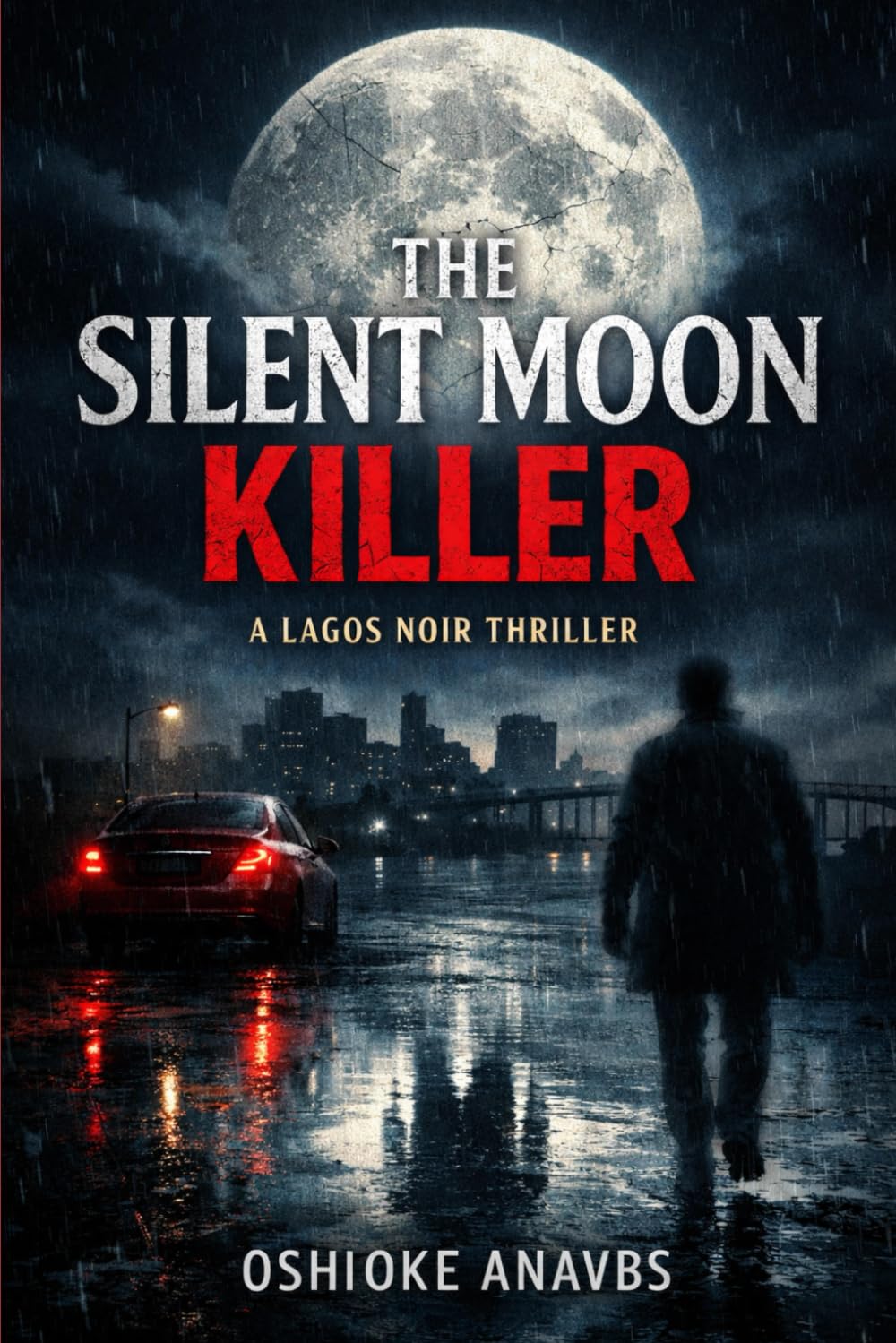 THE SILENT MOON KILLER: A Lagos Noir Thriller