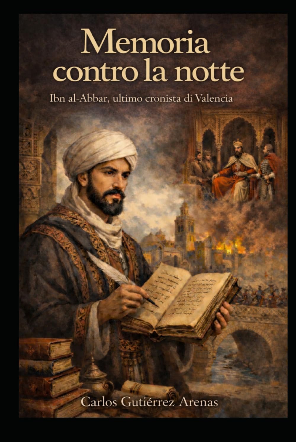 Memoria contro la notte: Ibn al-Abbar:L'ultimo cronista di Valencia