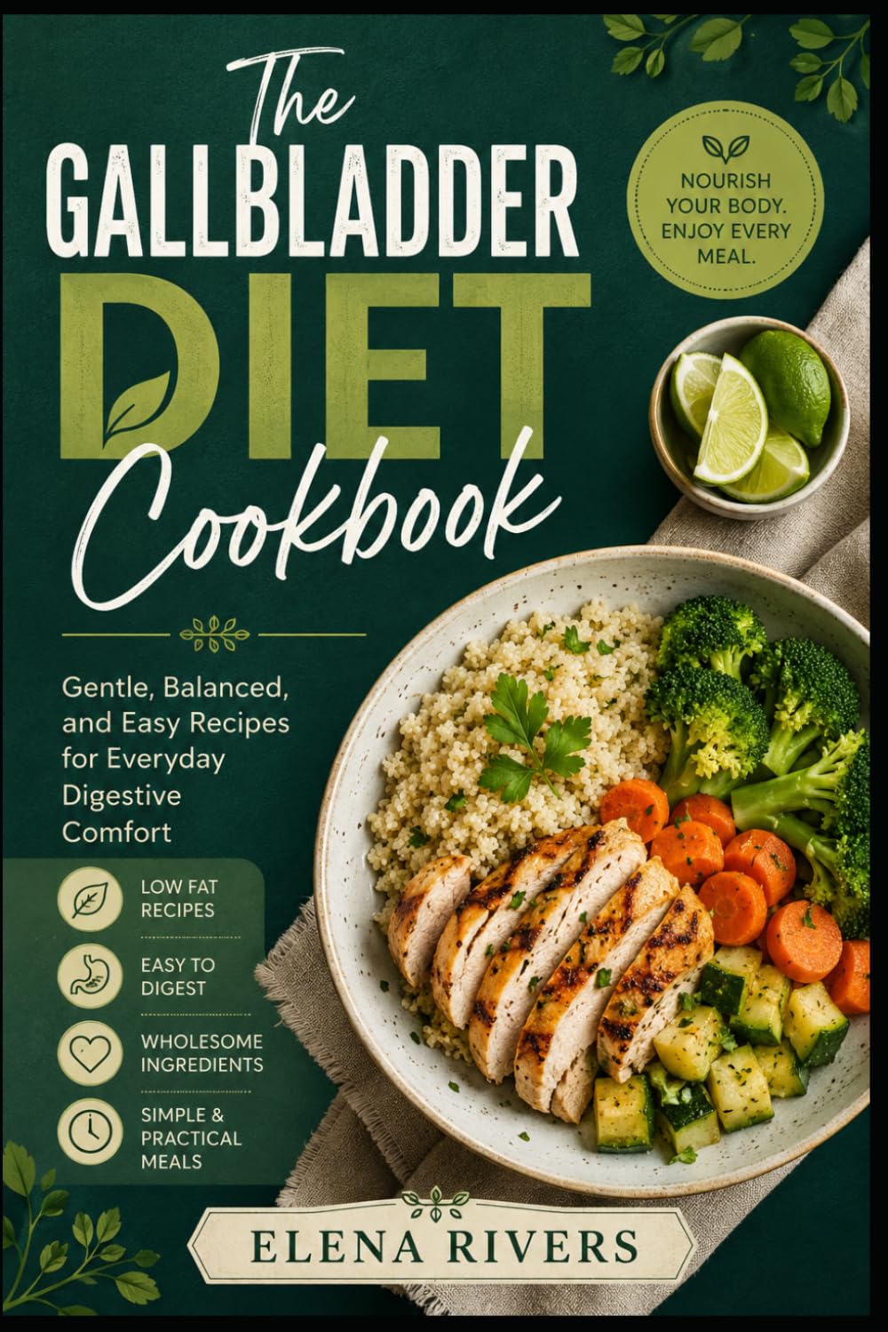 THE GALLBLADDER DIET COOKBOOK: Healthy, Balanced Recipes Made Easy