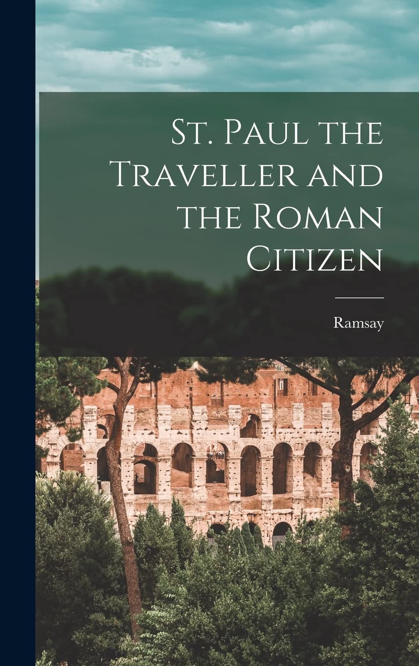 St. Paul the Traveller and the Roman Citizen
