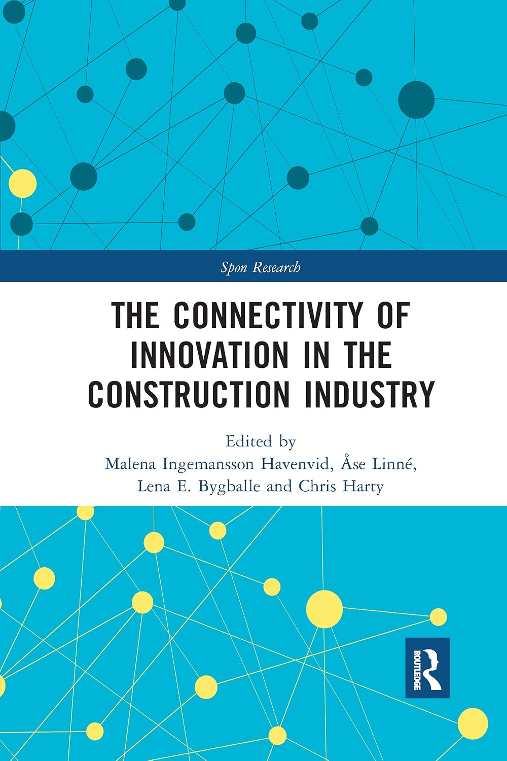 The Connectivity of Innovation in the Construction Industry (Spon Research)      1st Edition