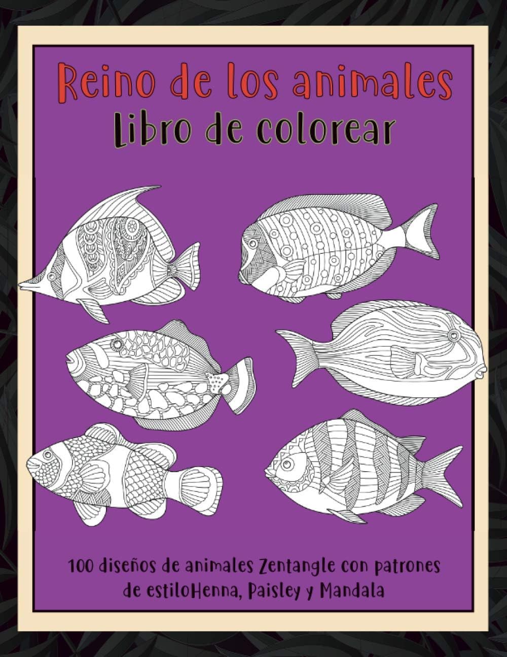 Reino De Los Animales Libro De Colorear 100 Diseños De | Desertcart KSA