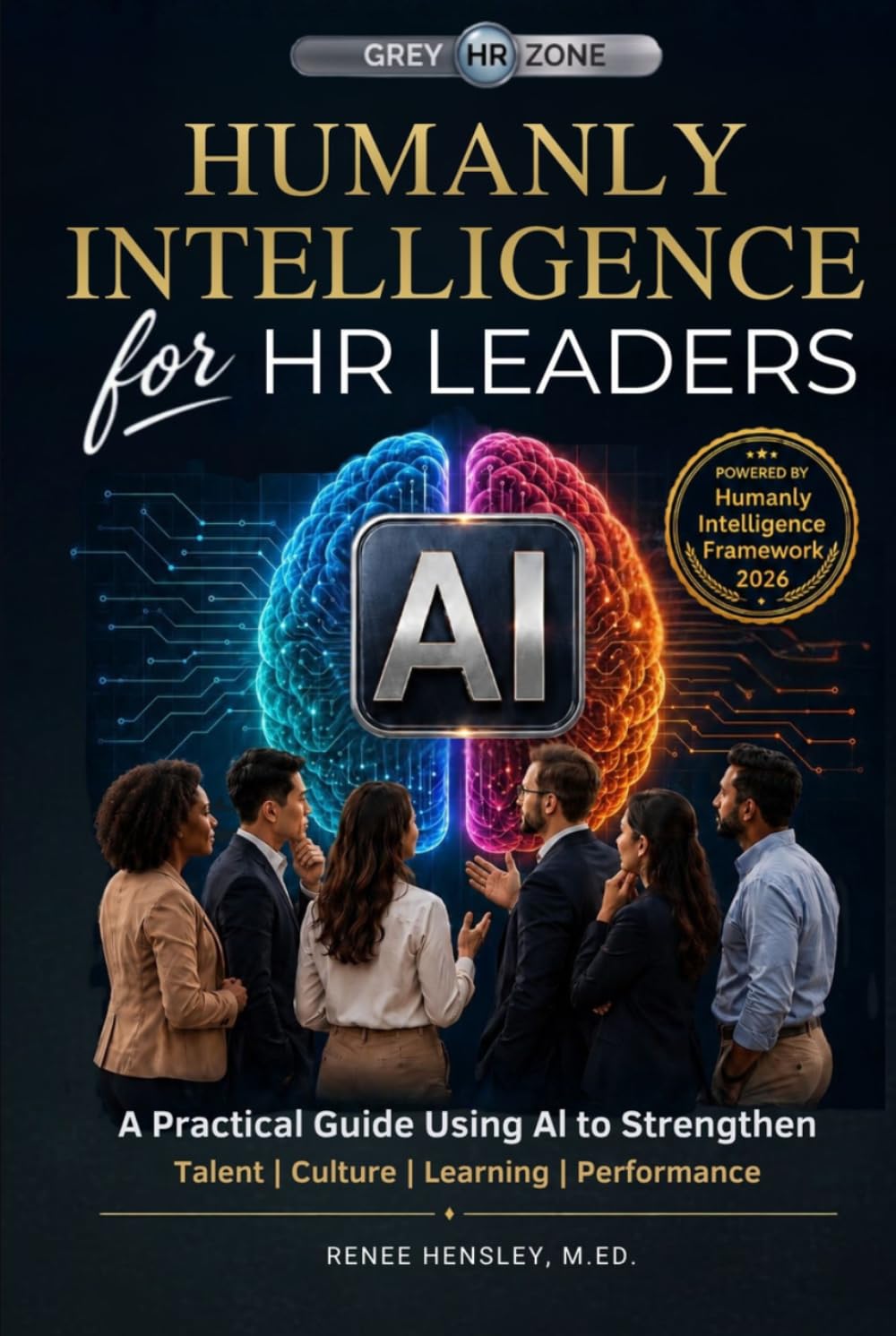 Humanly Intelligence for HR Leaders: A Practical Guide Using AI to Strengthen Talent | Culture | Learning | Performance