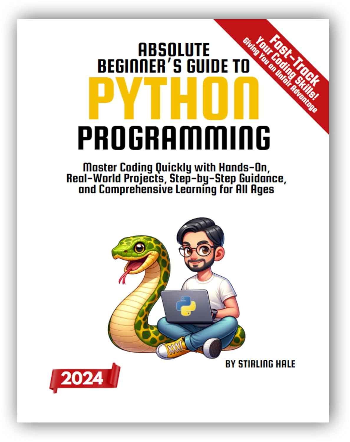 Absolute Beginner's Guide to Python Programming: Master Coding Quickly ...