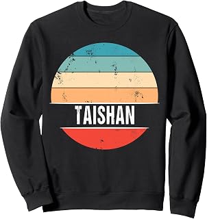 Taishan China City Trip Sweatshirt