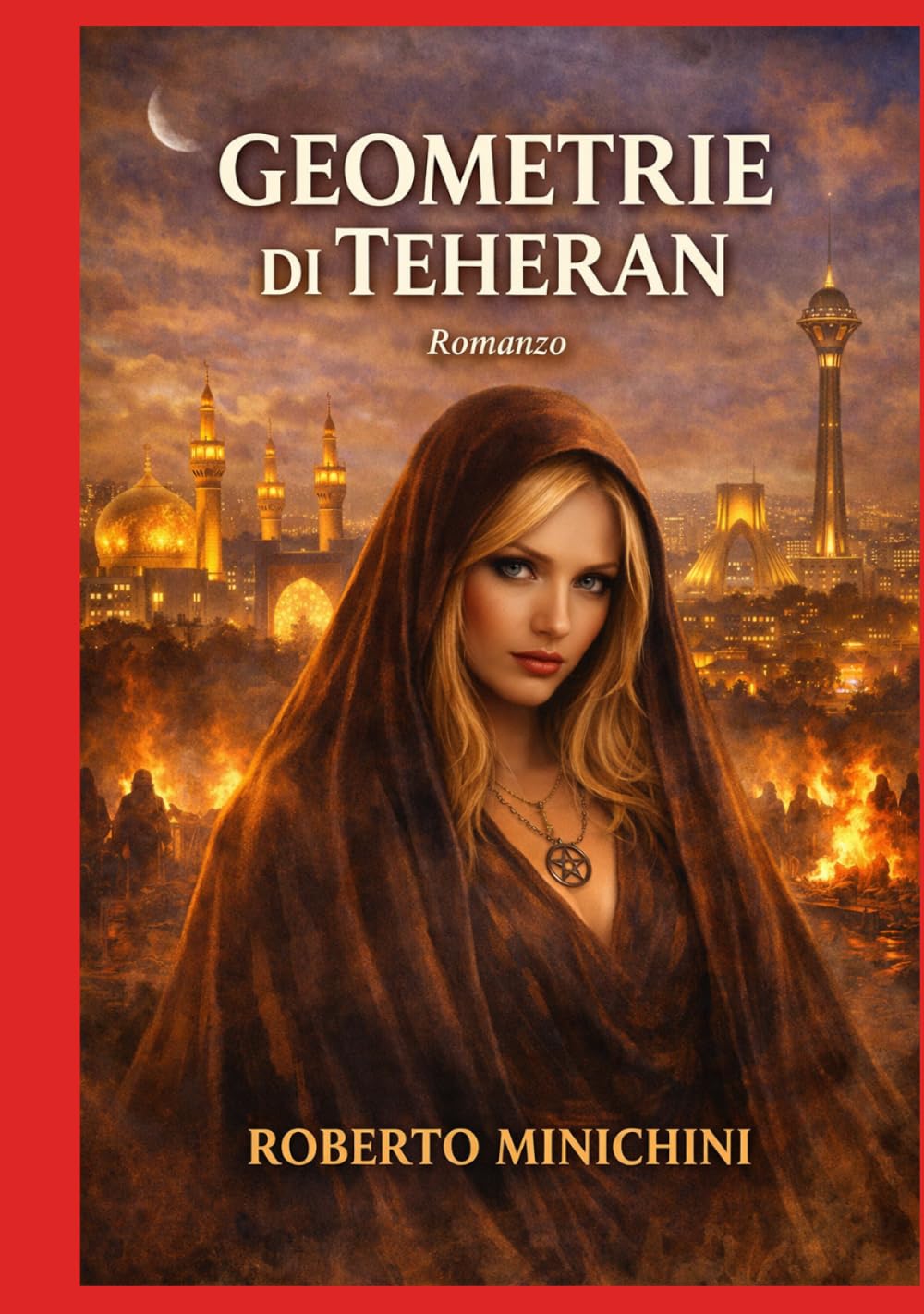 Geometrie di Teheran: Romanzo