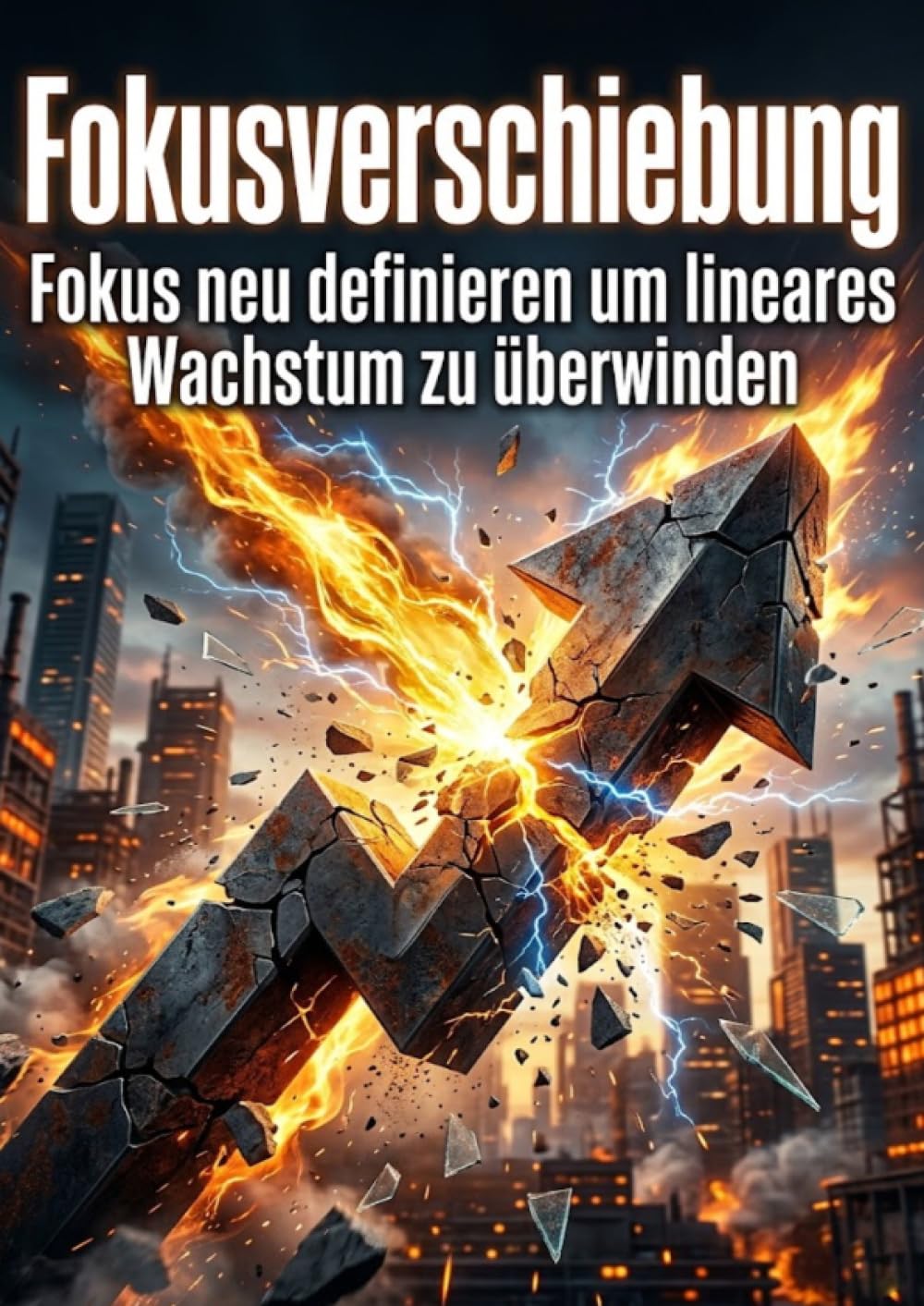 Fokusverschiebung: Fokus neu definieren um lineares Wachstum zu überwinden