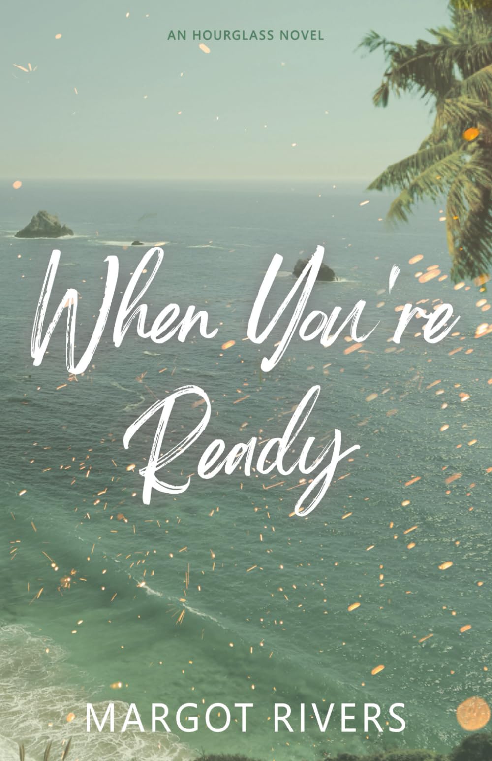 When You're Ready: An Hourglass Novel (Hourglass Series)