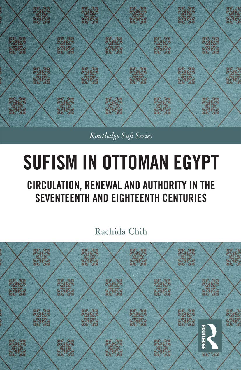 Sufism in Ottoman Egypt (Routledge Sufi Series)      1st Edition