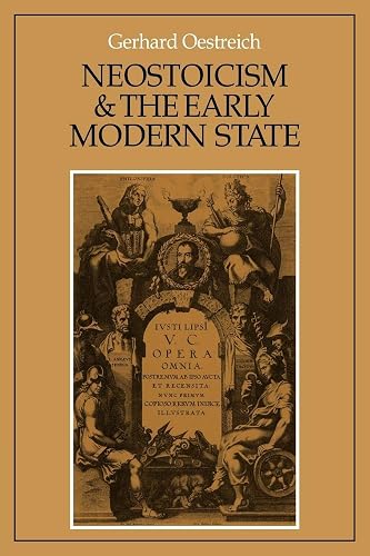 Neostoicism &amp; Early Modern State (Cambridge Studies in Early Modern History)